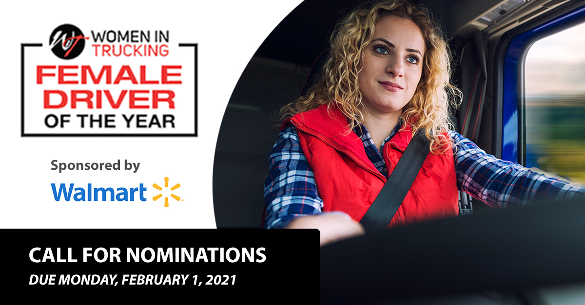 Call for Nominations: Women In Trucking 2021 Female Driver of the Year Award Sponsored by Walmart