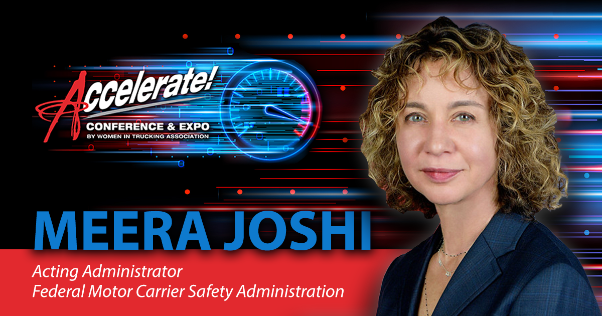 Women In Trucking Association Announces FMCSA Administrator Meera Joshi to Keynote Annual Conference